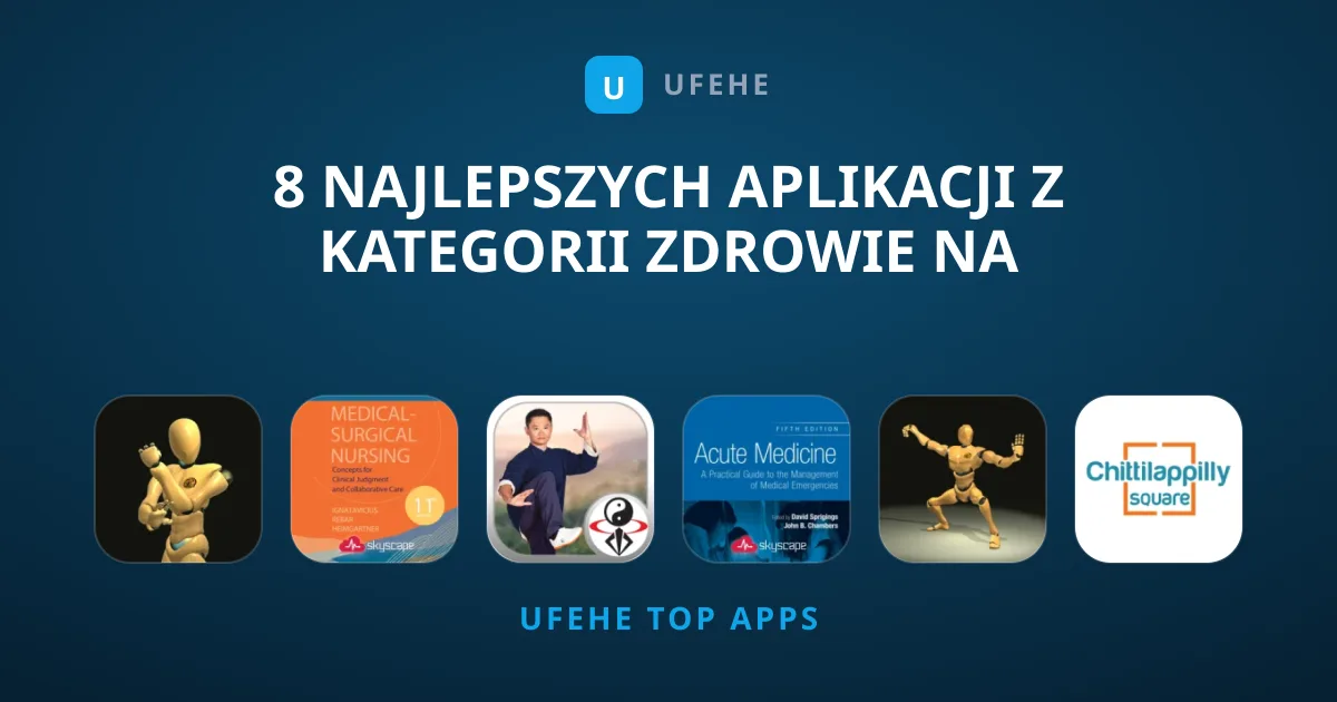 8 najlepszych aplikacji z kategorii Zdrowie na telefon